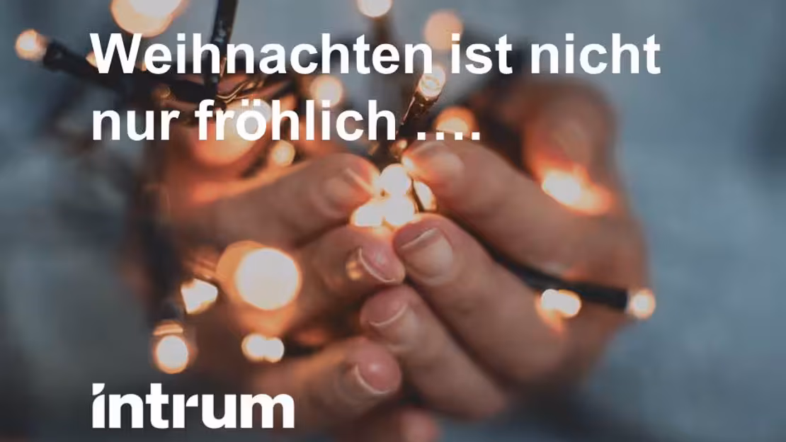 Weihnachten ist nicht nur fröhlich…